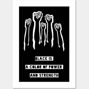 Black is a color of power and strength Posters and Art